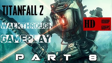 TITANFALL 2 WALKTHROUGH GAMEPLAY PART 8 (RONIN BOSS)