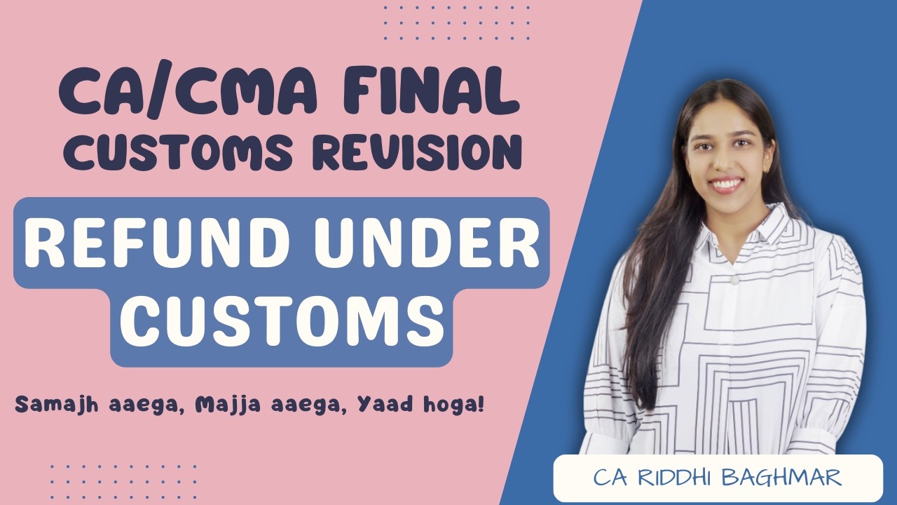 CA/CMA FINAL - Refund under Customs - IDT - Customs Revision - YouTube
