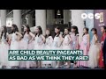 Are Child Beauty Pageants as Bad as We Think They Are?