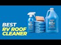 Top 5 RV Roof Cleaner You Need to Know About!