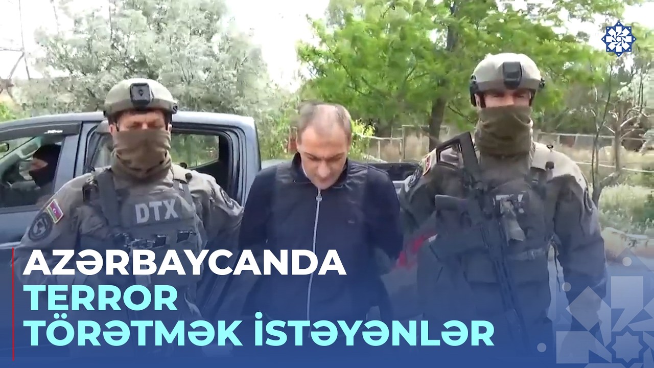 DTX SEPAH-ın Azərbaycanda terror planlarını ifşa edib