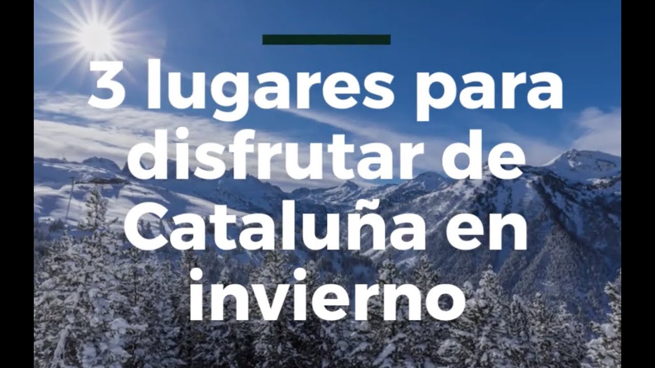 3 lugares para disfrutar de Cataluña en invierno