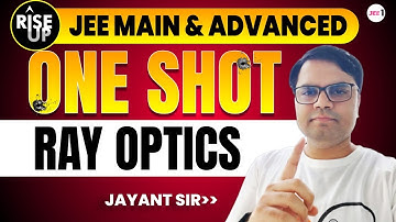 Ray Optics | One Shot - Rise-Up | JEE Main & Advanced | #jee2024 #jee2025 #jeeone #jee1 #jayantnagda