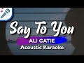 Ali gatie - Say To You - Karaoke Instrumental (Acoustic)