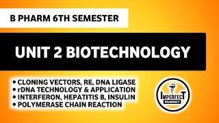 Cloning Vectors | rDNA Technology | Insulin Production | PCR | Unit 2  Biotechnology 6th Semester 