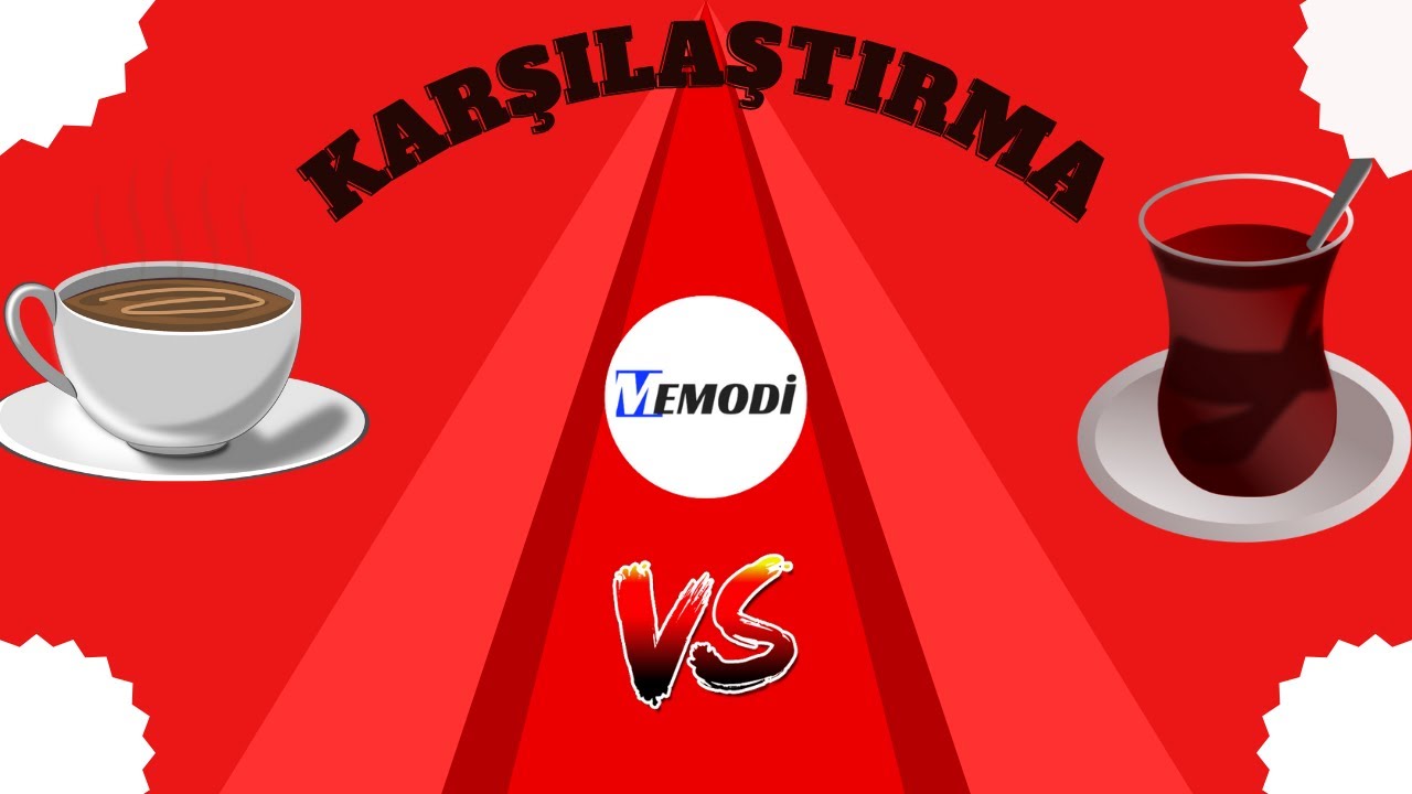 Çay Vs Kahve/ karşılaştırma, MEMODİ