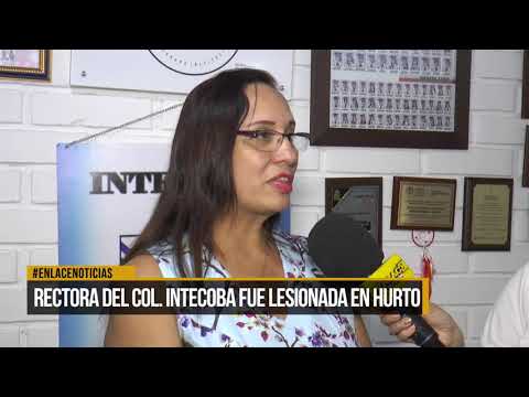 Rectora del Colegio Intecoba fue lesionada en hurto