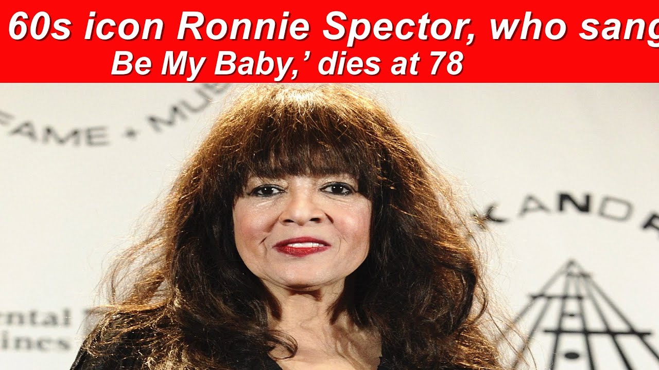 Ronnie Spector, Ronettes Singer and Ultimate Girl-Group Icon ...