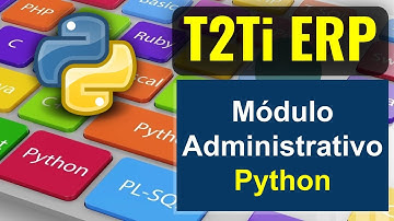 T2Ti ERP 3.0 - Administrative Module - Python