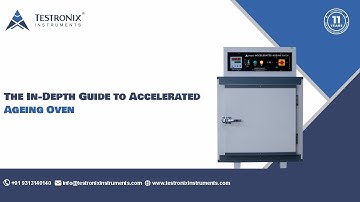 The in Depth Guide to Accelerated Ageing Oven: Testing Product Durability and Longevity