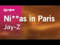 Karaoke Ni**as in Paris - Jay-Z *