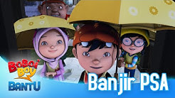 BoBoiBoy Bantu: Banjir PSA  - Durasi: 0:31. 