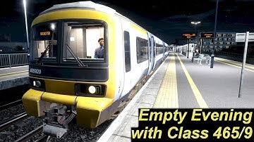 Empty Evening with Class 465/9 || Train Sim World 2