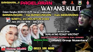 🔴 Live Wayang Kulit Dalang GRENG Lakon SUMILAKING PEDHUT WIROTHO || BANDUNGAN SEMARANG JAWATENGAH