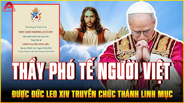 HOAN HÔ 1 Thầy Phó tế người Việt được đích thân Đức Leo XIV TRUYỀN CHỨC LINH MỤC tại Roma 31/5/2025