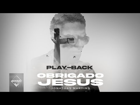 Obrigado Jesus | Jonathas Martins [PlayBack]