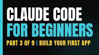 Learn Claude Code Step by Step: Build Your First App (Part 3 of 9)