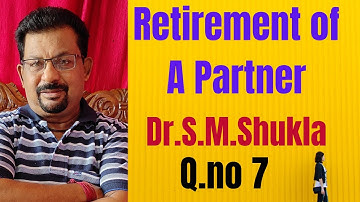 Retirement of a partner Q.n 7 m Dr.S.Mshukla ||Rajusengupta classes||