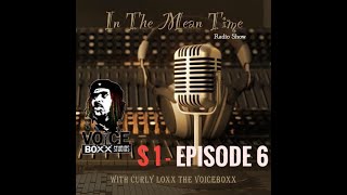 In The Mean Time - Radio Show | Season 1 | Episode 6 | Deliver Us From Ego | CurlyLoxx