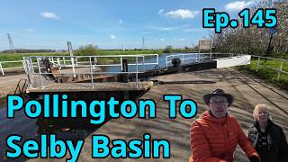 Ep. 145 Pollington To Selby Basin getting back into the swing on NB TOMMI