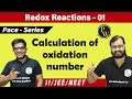Redox Reaction 01 - Calculation Of Oxidation Number | Class 11 | CBSE | NCERT | JEE