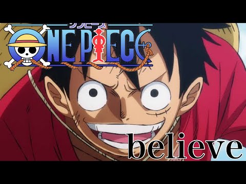 ONE PIECE OP2「believe」