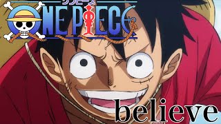 ONE PIECE OP2「believe」