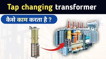 How does Tap changer transformer work? | OLTC transformer