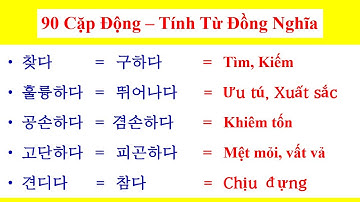 90 CẶP TỪ TIẾNG HÀN ĐỒNG NGHĨA THÔNG DỤNG NHẤT - PHẦN 1