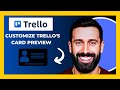 How To Customize TRELLO.COM'S Card Preview (Full 2025 Guide)