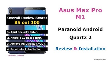 Asus Zenfone Max Pro M1 | Paranoid Android Quartz 2 | Android 10 | Review and Installation