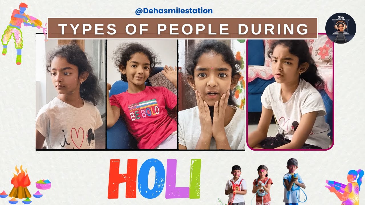 Types of People During Holi | Deha Smile Station 