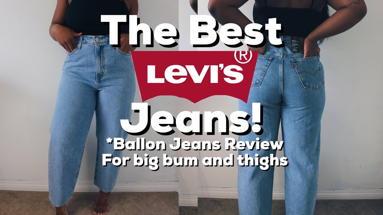 best levi jeans for big thighs