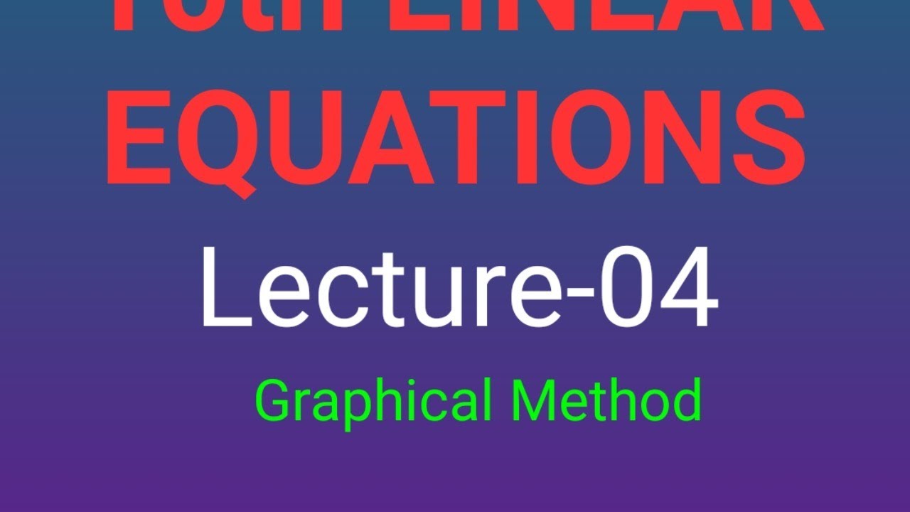 10th Linear Equations || L-04 || Graphical Method - YouTube