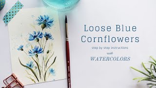 Step by Step Loose Blue Cornflower Watercolor Tutorial