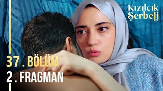 Kızılcık Şerbeti 37. Bölüm 2. Fragman