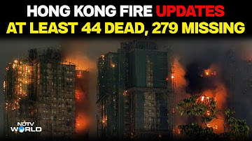 Hong Kong Building Fire | Video Shows Towering Flames And Smoke After Deadly Hong Kong Fire