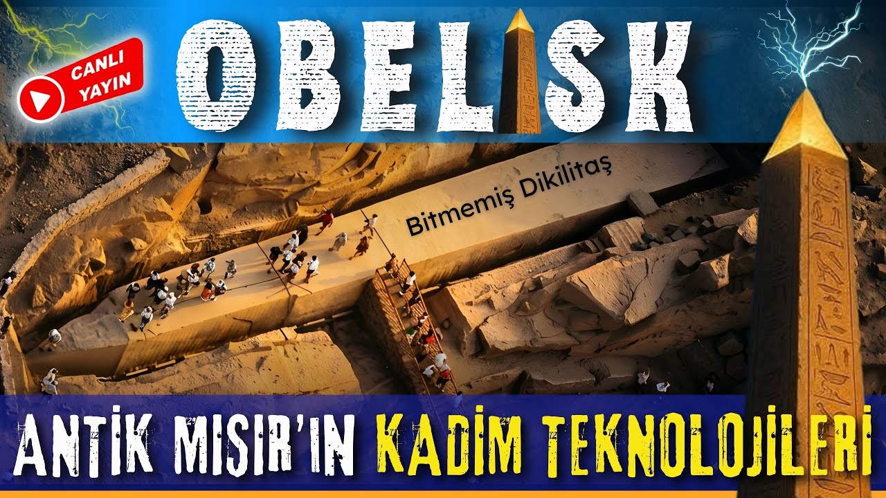 OBELİSK - Antik Mısır'ın Kadim Teknolojileri - Canlı Yayın - 18 Şubat 2026 