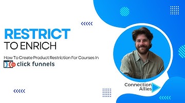 How To Set Up Product Restrictions For Courses In ClickFunnels 2.0