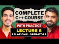 lec 6 | Relational Operators | Operators in C++ | C++ Complete Course | LearnYard