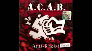 A.C.A.B. - Anti-Racist (2004) (Full Album)