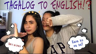 TRANSLATE IT TO ENGLISH CHALLENGE with my cousin (Struggle is real) | #MaeDreams