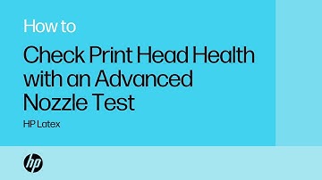 Check Print Head Health with an Advanced Nozzle Test | HP Latex | HP Support
