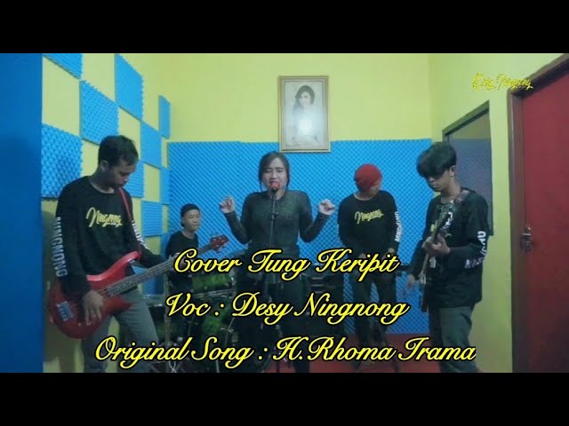 Tung Keripit - H.Rhoma Irama (Music Cover by Desy Ningnong) class=