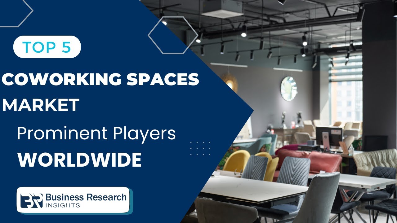Leading Giants in the Coworking Space Industry | Top 5 Players and ...