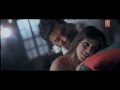 "Chahoon Bhi Toh" (Official video song) Force | Feat. "John Abraham", Genelia D'souza