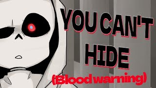 You can't hide | Undertale AU Animation