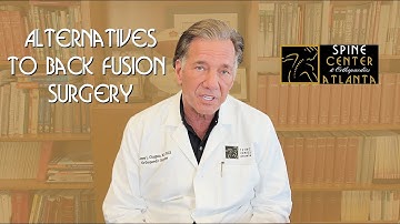 Dr. Chappuis Explains Alternatives to Back Fusion Surgery