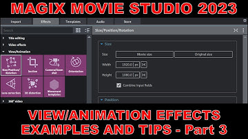 Tutorial 045 View/Animation - Examples and Bonus Tips for Magix Movie Studio 2023 - Part 3