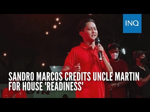 Sandro Marcos credits uncle Martin for ‘skills, readiness’ to be Ilocos Norte solon